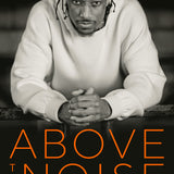 Above the Noise My Story of Chasing Calm - By DeMar DeRozan_Biography and Memoir_VERGE Lifestyle Online Bookstore